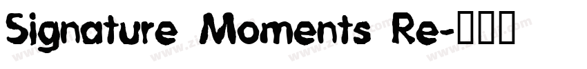 Signature Moments Re字体转换